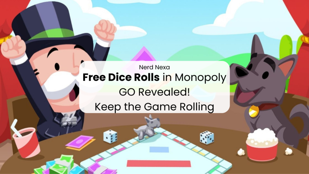 Free Dice Rolls in Monopoly GO Revealed! Keep the Game Rolling