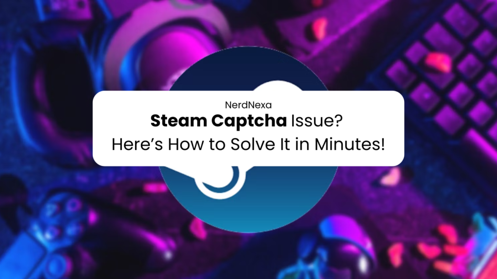 Steam Captcha Issue? Here’s How to Solve It in Minutes!