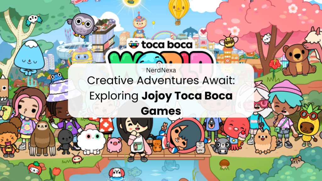 Creative Adventures Await: Exploring Jojoy Toca Boca Games