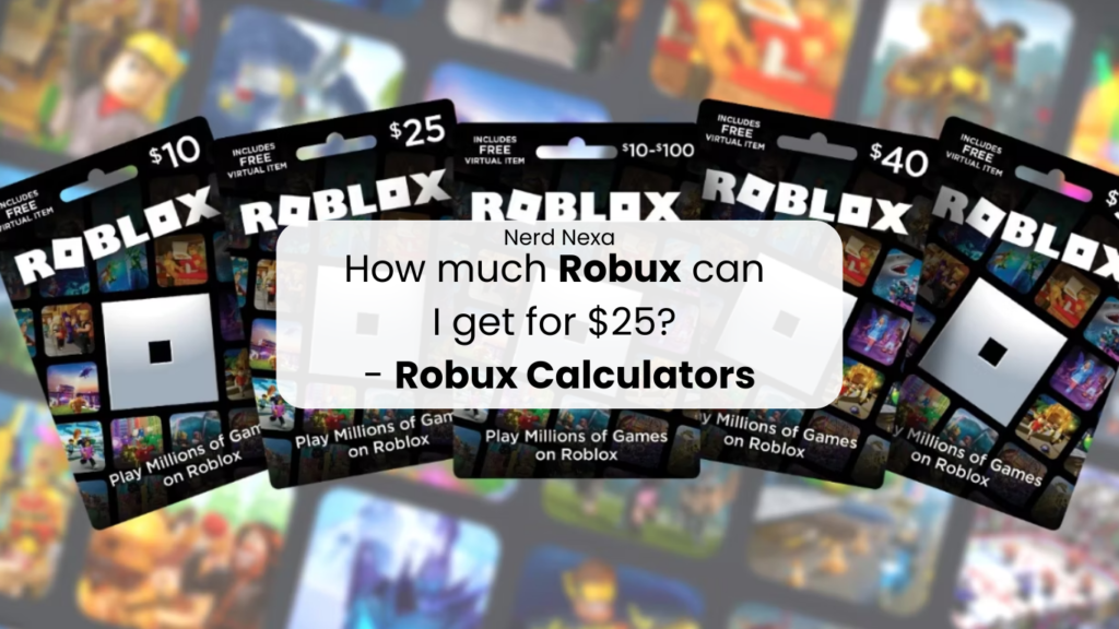 How much Robux can I get for $25? - Robux Calculators