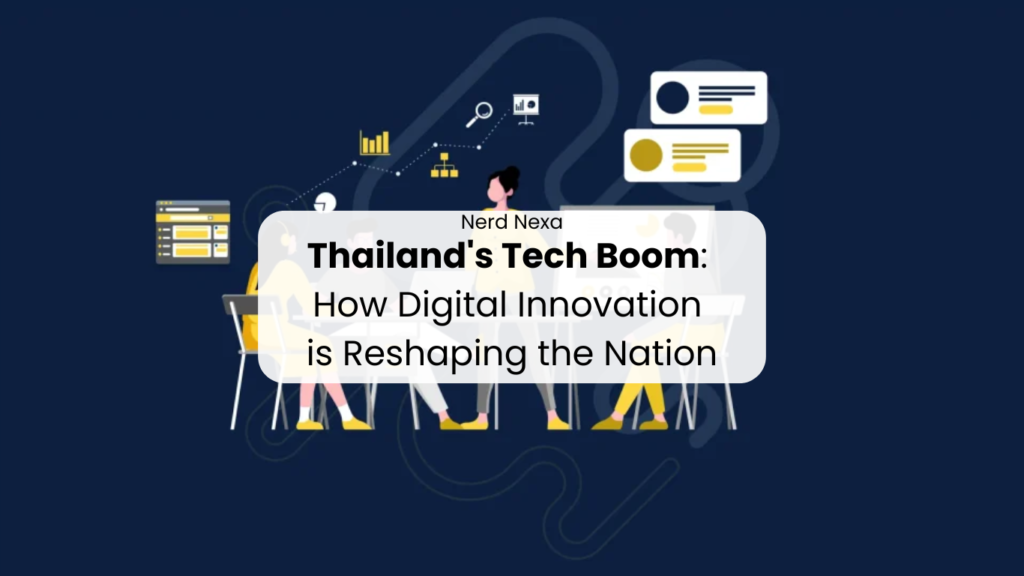 Thailand's Tech Boom: How Digital Innovation is Reshaping the Nation