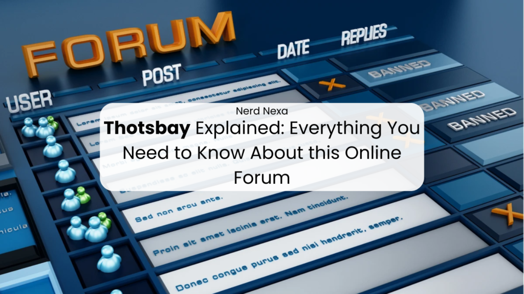 Thotsbay Explained: Everything You Need to Know About this Online Forum