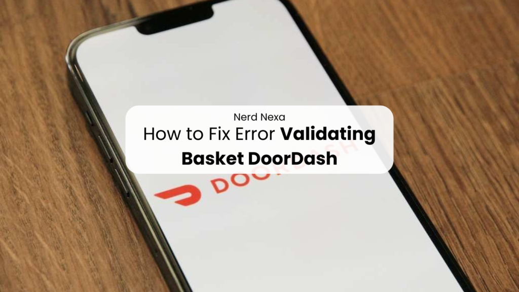 How to Fix Error Validating Basket DoorDash